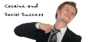 Cocaine and Social Success