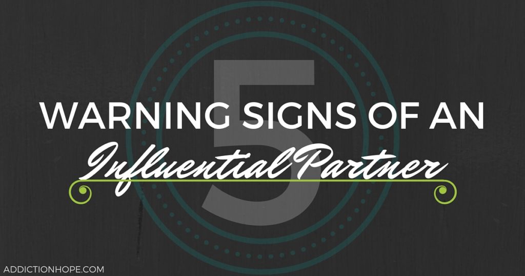 5 Warning Signs Of An Influential Partner