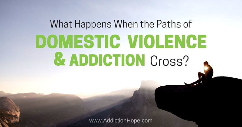 Addiction And Domestic Violence Cross Paths - Addiction Hope