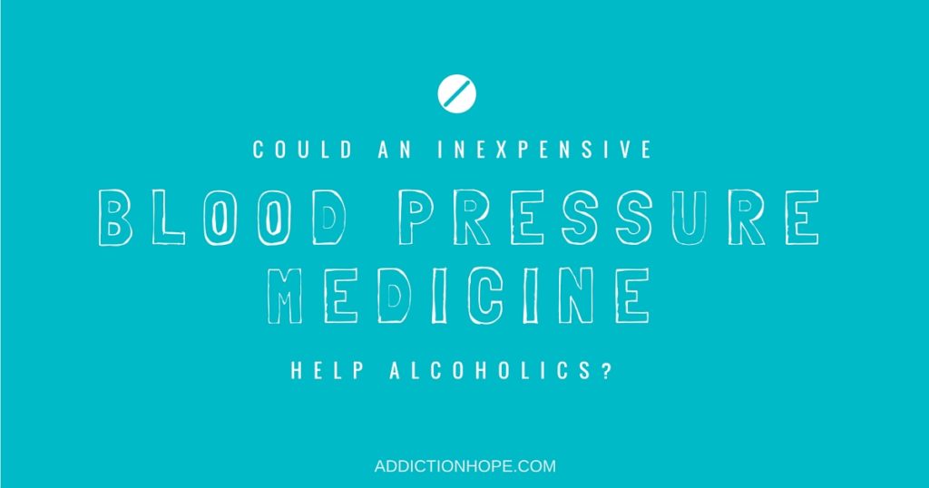 Blood Pressure Medicine Pindolol Help Alcoholics - Addiction Hope