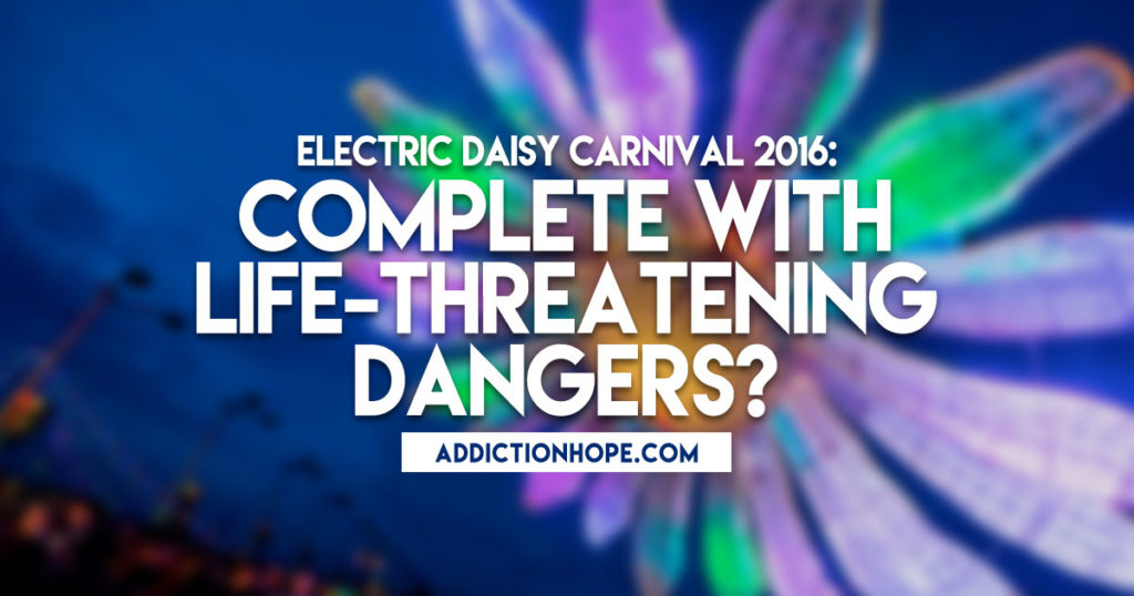 Electric Daisy Carnival EDC 2016 Ecstasy - Addiction Hope