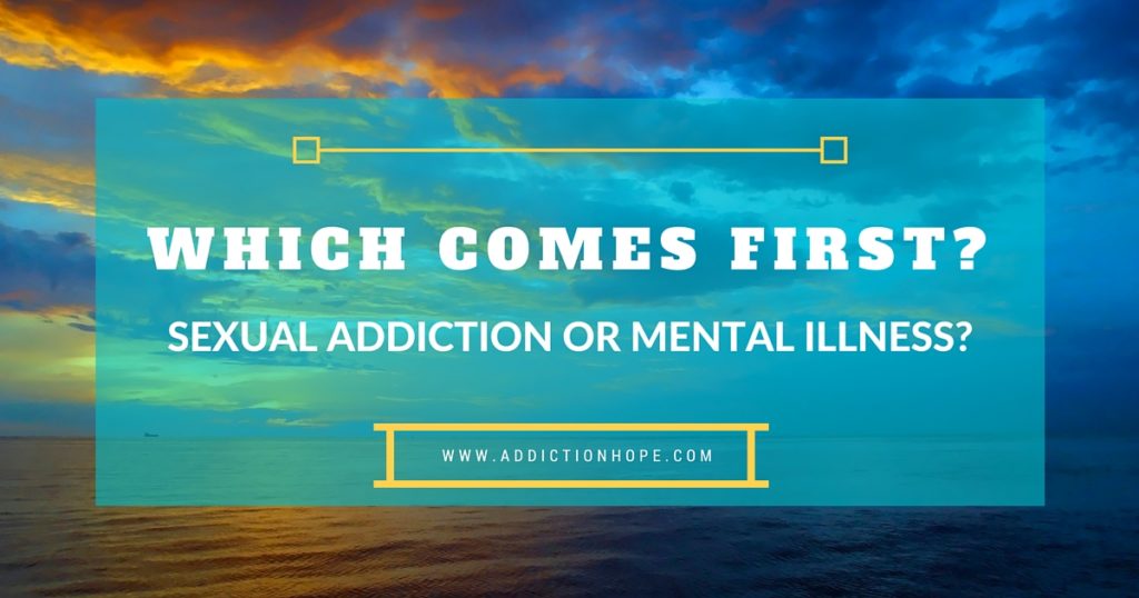 Sexual Addiction And Mental Health Connection -Addiction Hope