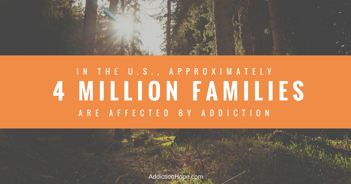 4 Million Families Struggle With Addiction - Addiction Hope