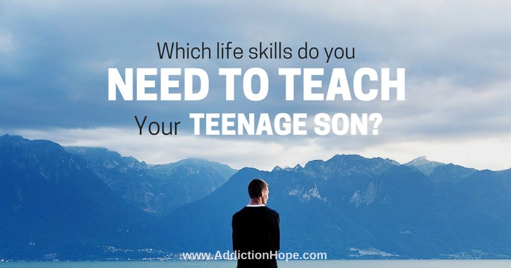 Functional Life Skills Teenage Son - Addiction Hope