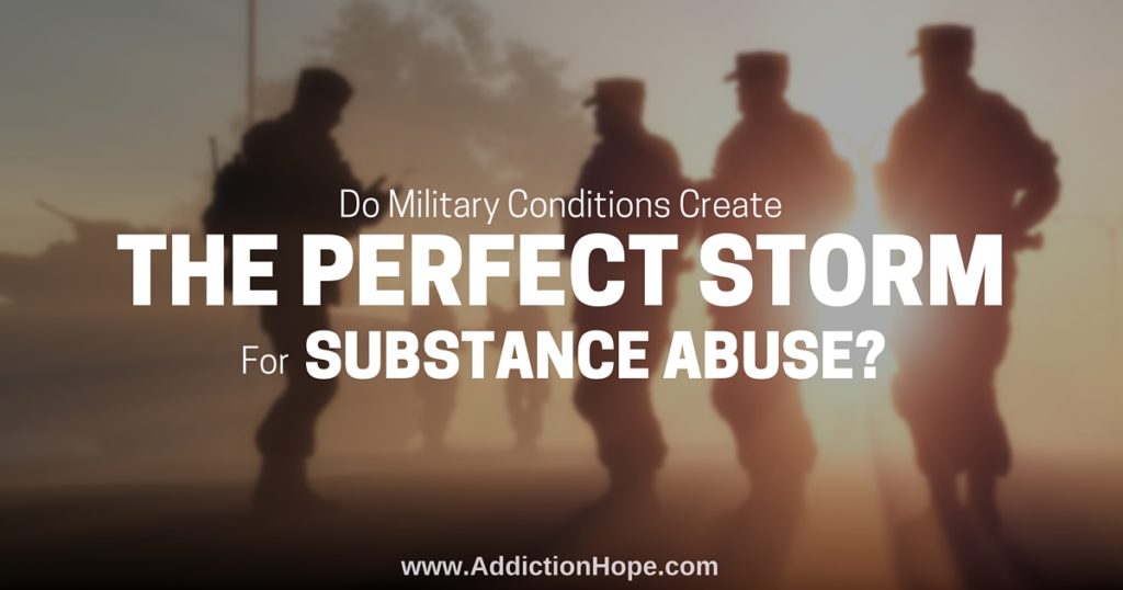 MIlitary Perfect Storm Substance Abuse - Addiction Hope